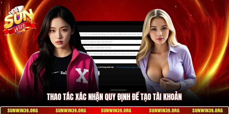 Thao tác xác nhận quy định để tạo tài khoản